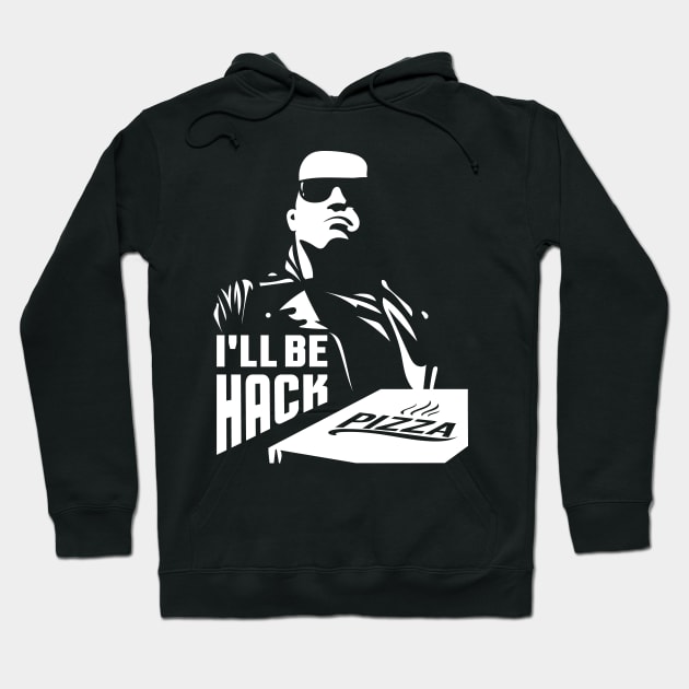 Terminator i'll be hack Hoodie by Agor2012